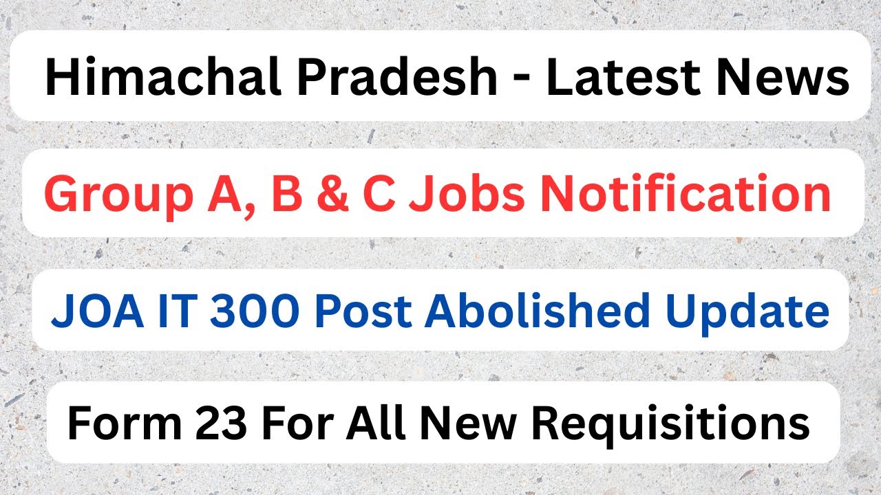 Himachal || Group A, B & C Posts Notification || JOA IT 300 Post || Form 23 For Requisitions ||