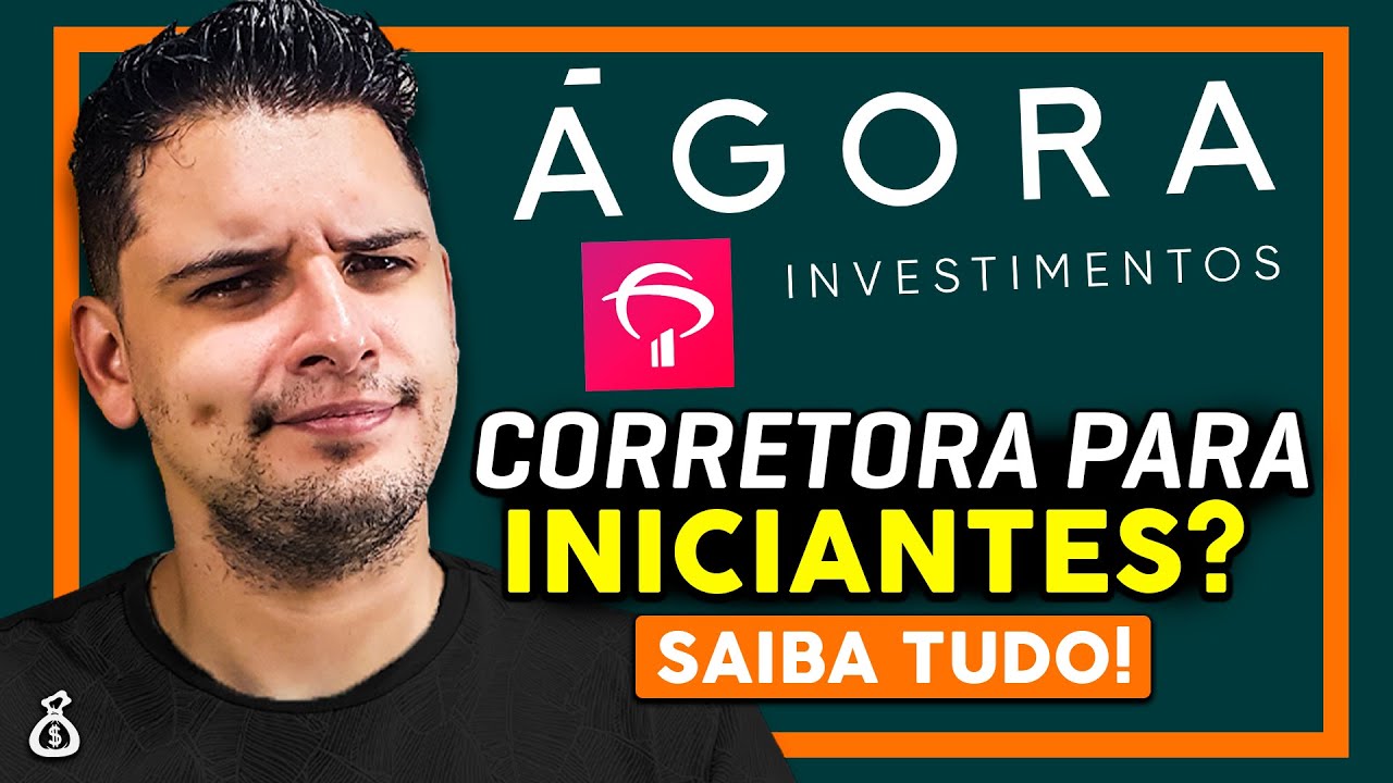 CORRETORA &Aacute;GORA INVESTIMENTOS: VALE A PENA PARA INVESTIDORES INICIANTES? [SEM ENROLA&Ccedil;&Atilde;O]