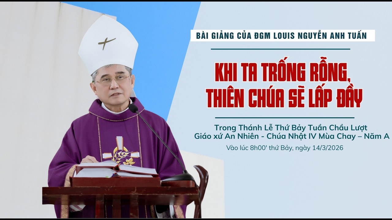 BÀI GIẢNG CỦA ĐGM. LOUIS NGUYỄN ANH TUẤN 