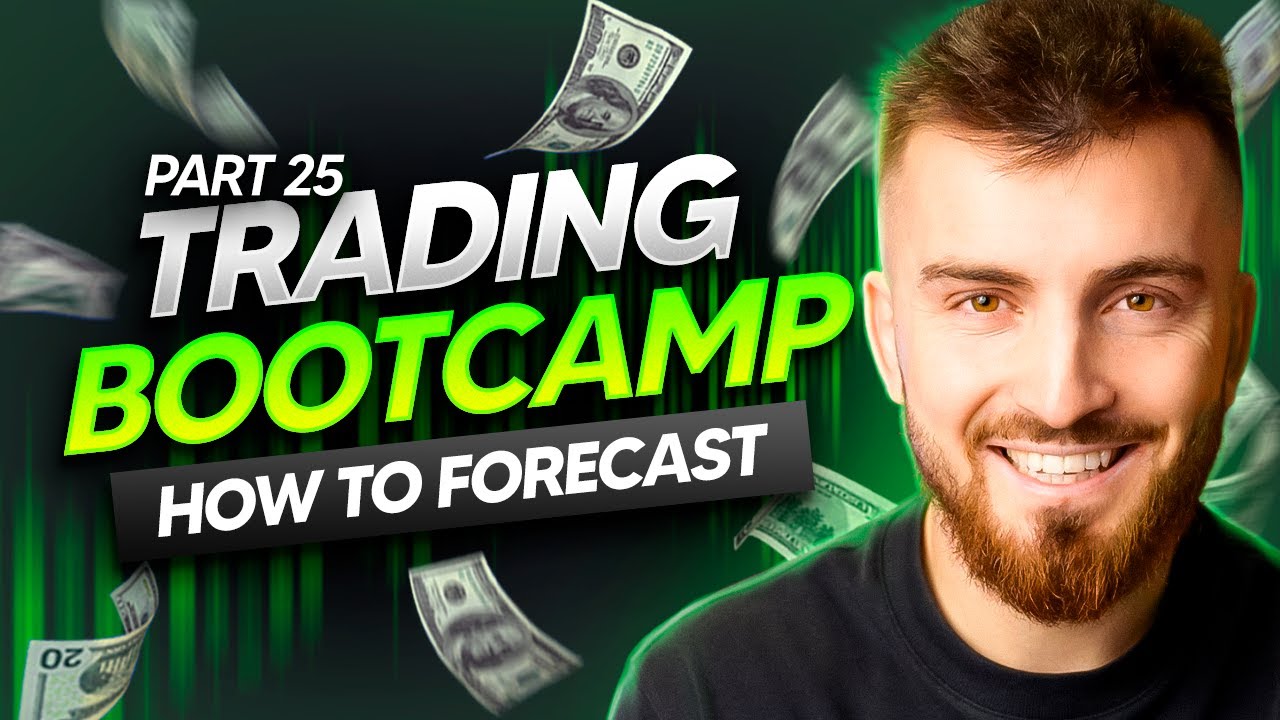 How to Forecast | Trading Bootcamp - Day 25
