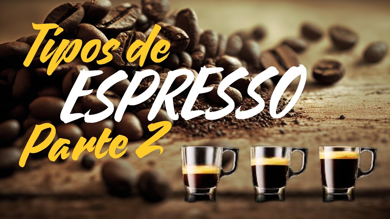 Las 3 Expresiones Clásicas del Espresso Parte 2