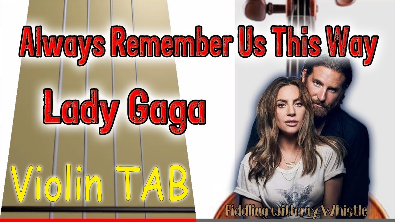 Always Remember Us This Way - Lady Gaga - Violin - Play Along Tab Tutorial