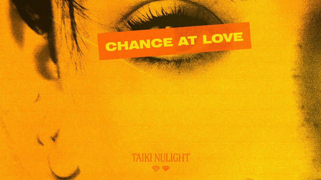 Taiki Nulight - Chance At Love (House / Deep House)