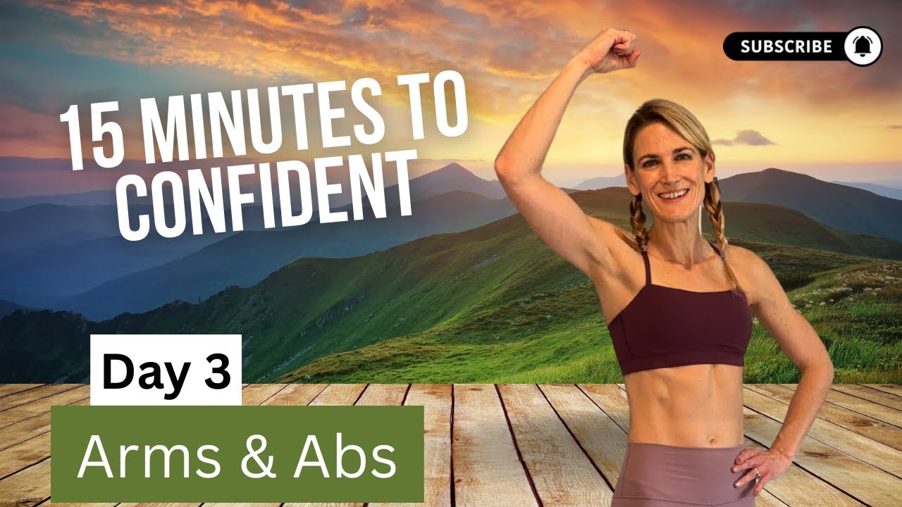 Day 3: ARMS & ABS | 15 Minutes to Confident Series