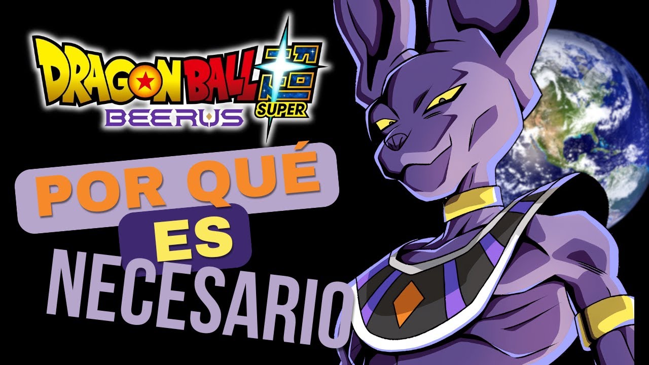 ¡DRAGON BALL SUPER BEERUS 2026: 5 RAZONES POR LAS QUE ES NECESARIO
