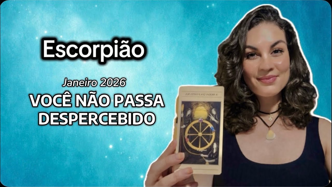 Escorpião Janeiro 2026: todos os olhares se voltam para você