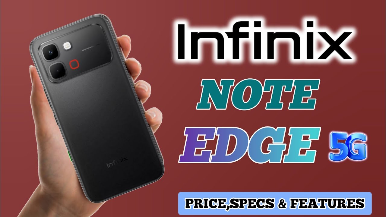 Цена Infinix Note Edge 5G на Филиппинах, официальный внешний вид и дизайн, характеристики и обзор.