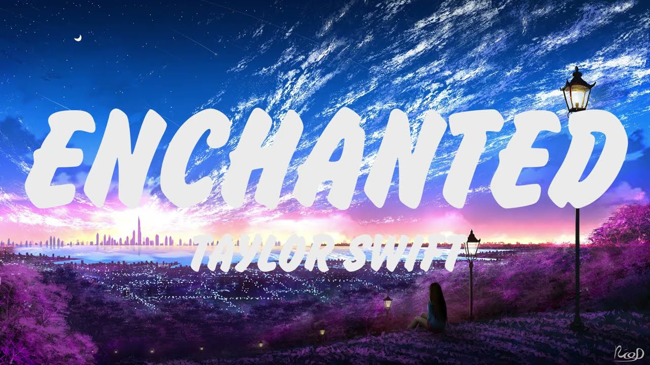 Taylor Swift - Enchanted (Lyrics), Adele - Someone Like You, Arctic Monkeys I Wanna Be Yours