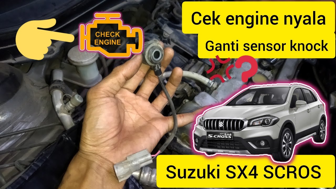 PENYEBAB LAMPU ENGINE NYALA , SCAN OBD UNIVERSAL,GANTI SENSOR KNOCK SUZUKI SX4 SCROSS