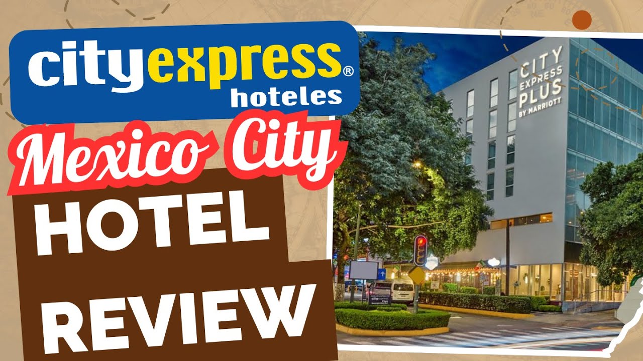 BEST Budget Hotel in Mexico City? | City Express Insurgentes Review