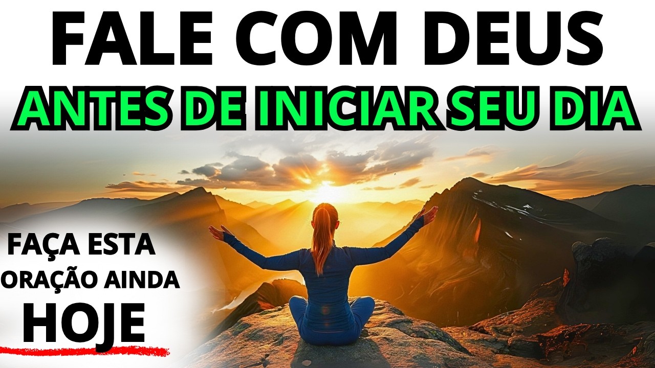 ORAÇÃO DA MANHÃ PARA RECEBER UMA RESPOSTA CLARA DE DEUS AGORA