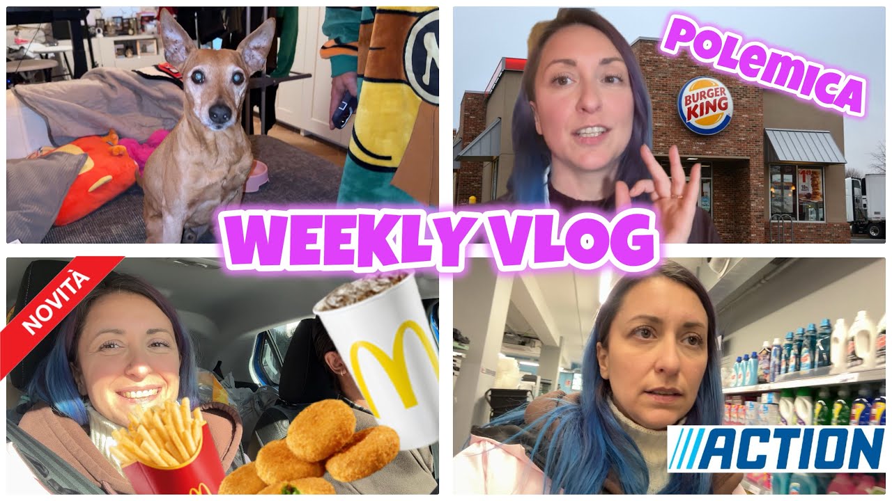 WEEKLY VLOG NOVITA&rsquo; Mc Donald E POLEMICA Burger king 
