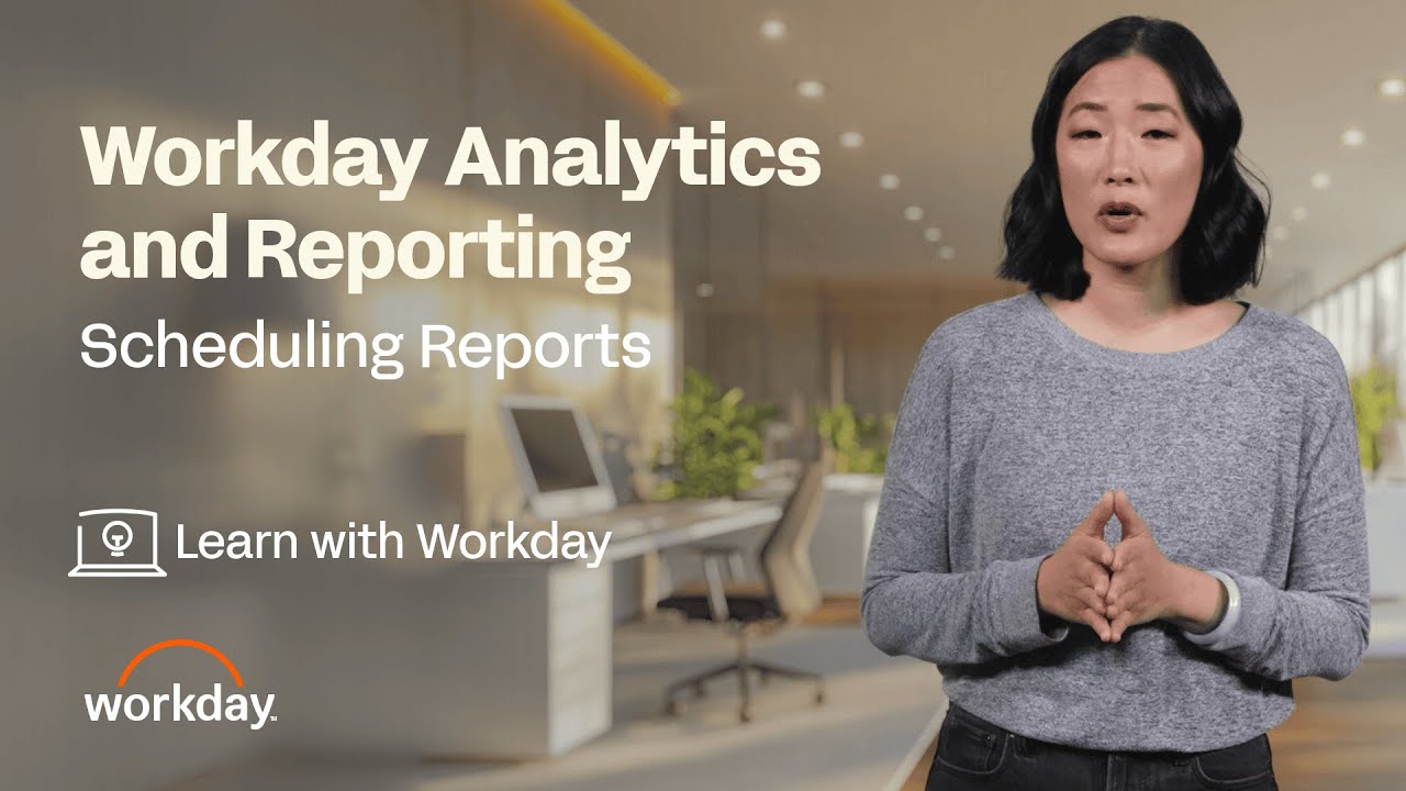 How to Schedule Reports | Workday Analytics and Reporting