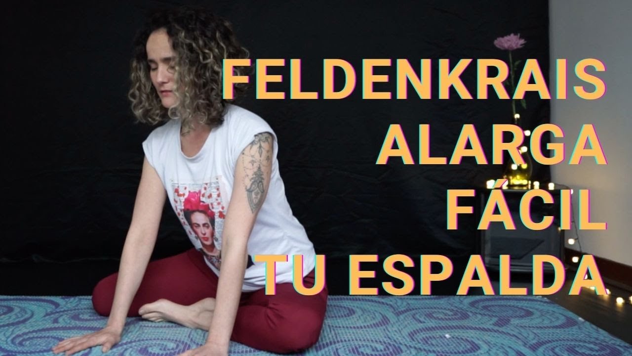 Feldenkrais: Alarga fácil tu espalda