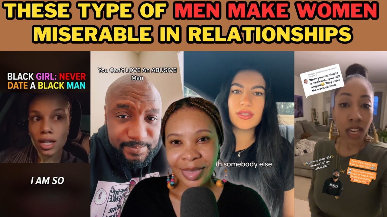 WOMEN BEWARE: THESE TYPE OF MEN WILL MAKE YOU MISERABLE