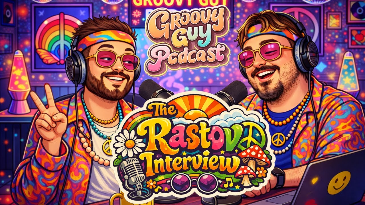 The Rastov Interview Groovy Guy Podcast ep.6
