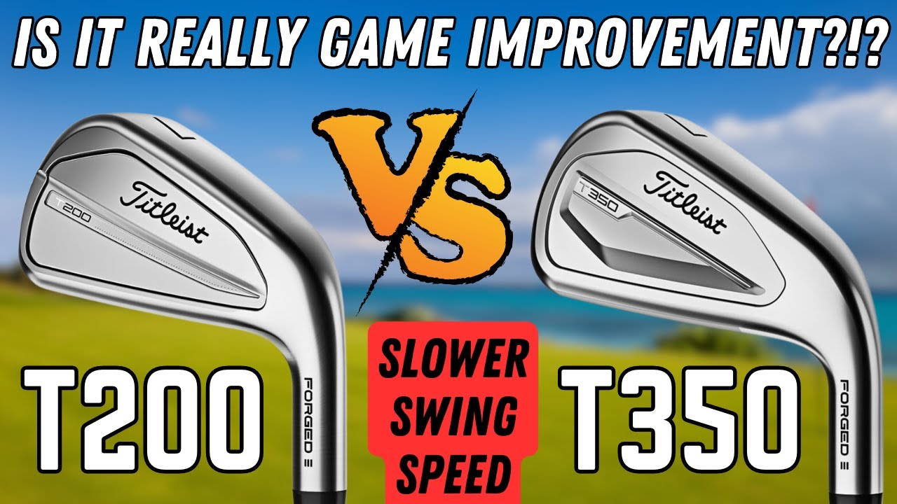 НОВЫЙ Titleist T200 против T350 — следующий уровень «УЛУЧШЕНИЯ ИГРЫ» Железо....