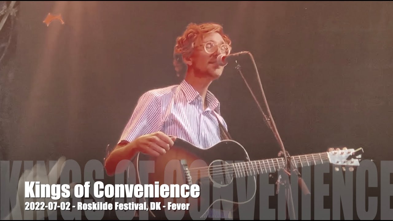 Kings of Convenience & The Whitest Boy Alive - Fever - 2022-07-02 - Roskilde Festival, DK