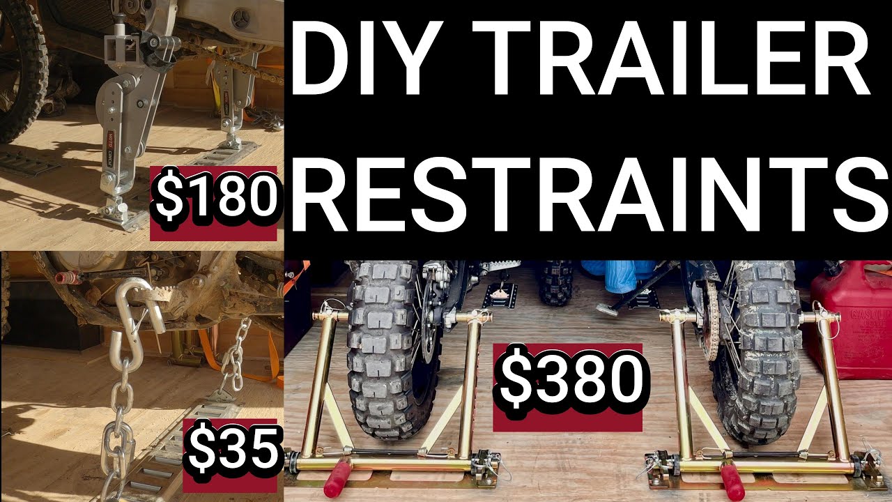 DIY trailer restraints vs Pitt Bull vs Moto Cinch for Dirt Bikes and ADV