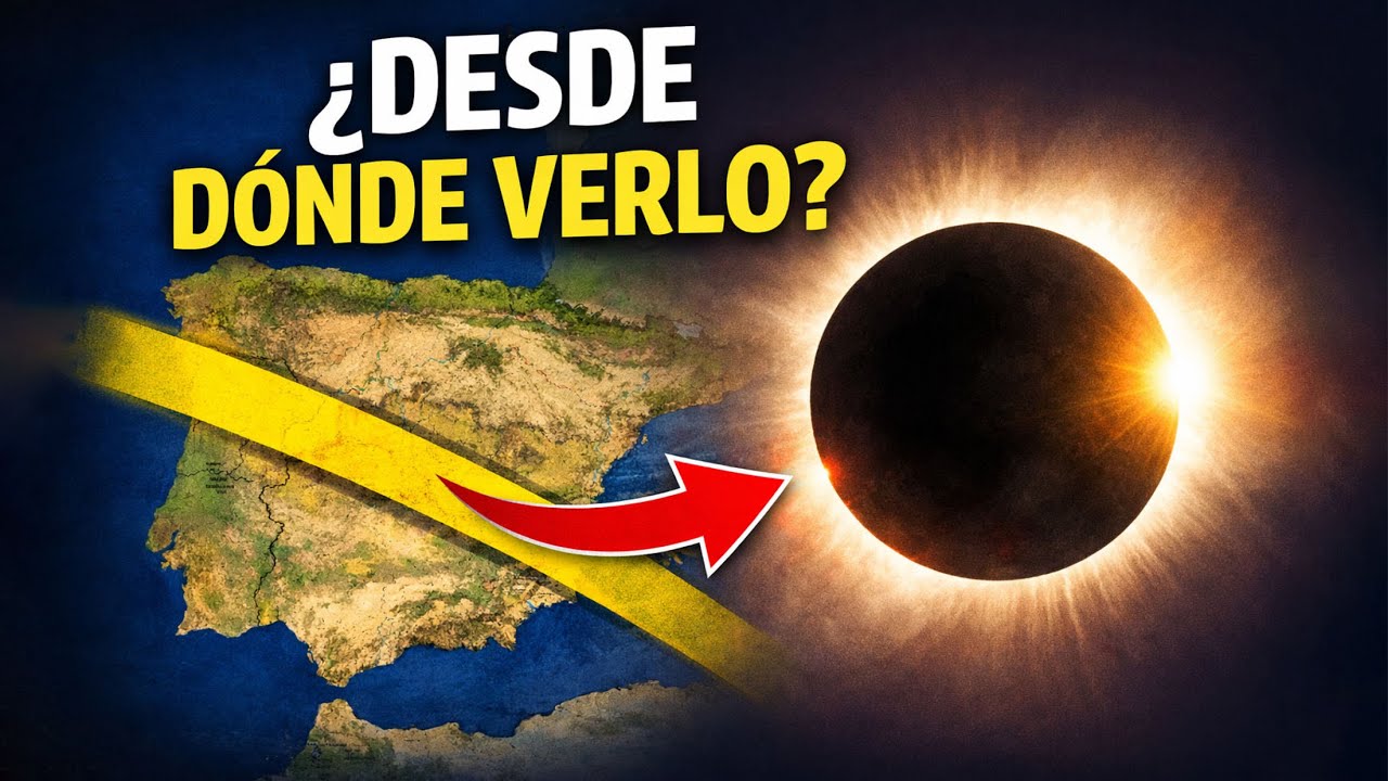 Eclipse total de Sol 2026 en España: ¿Dónde verlo y Cómo elegir el Mejor lugar?