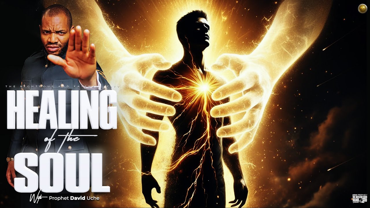 HEALING OF THE SOUL || PROPHET DAVID UCHE || TRUTH TV