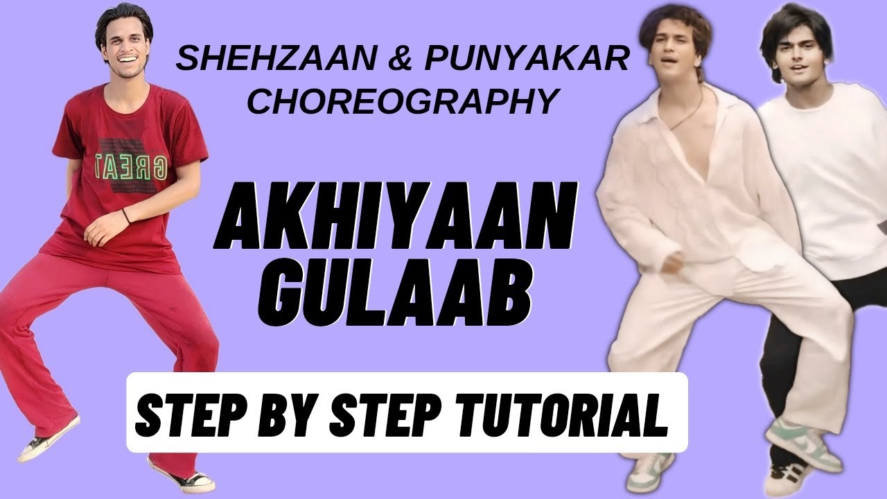 Akhiyaan Gulaab Shehzaan Khan & Punyakar Dance Choreography Tutorial |Akhiyaan Gulaab Dance Tutorial