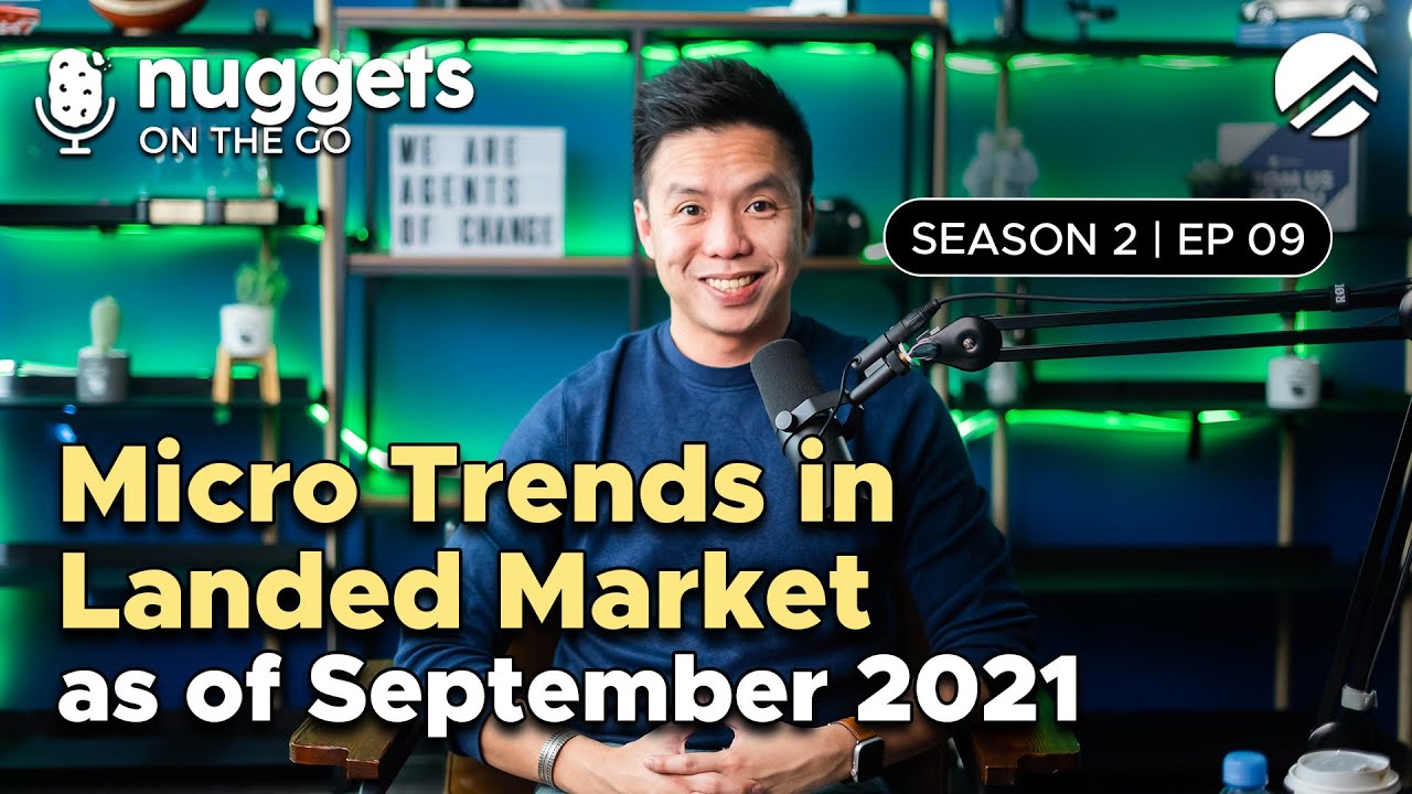 Singapore Property Market Micro Trends In Landed Properties Segment as of September 2021 | NOTG Ep 9