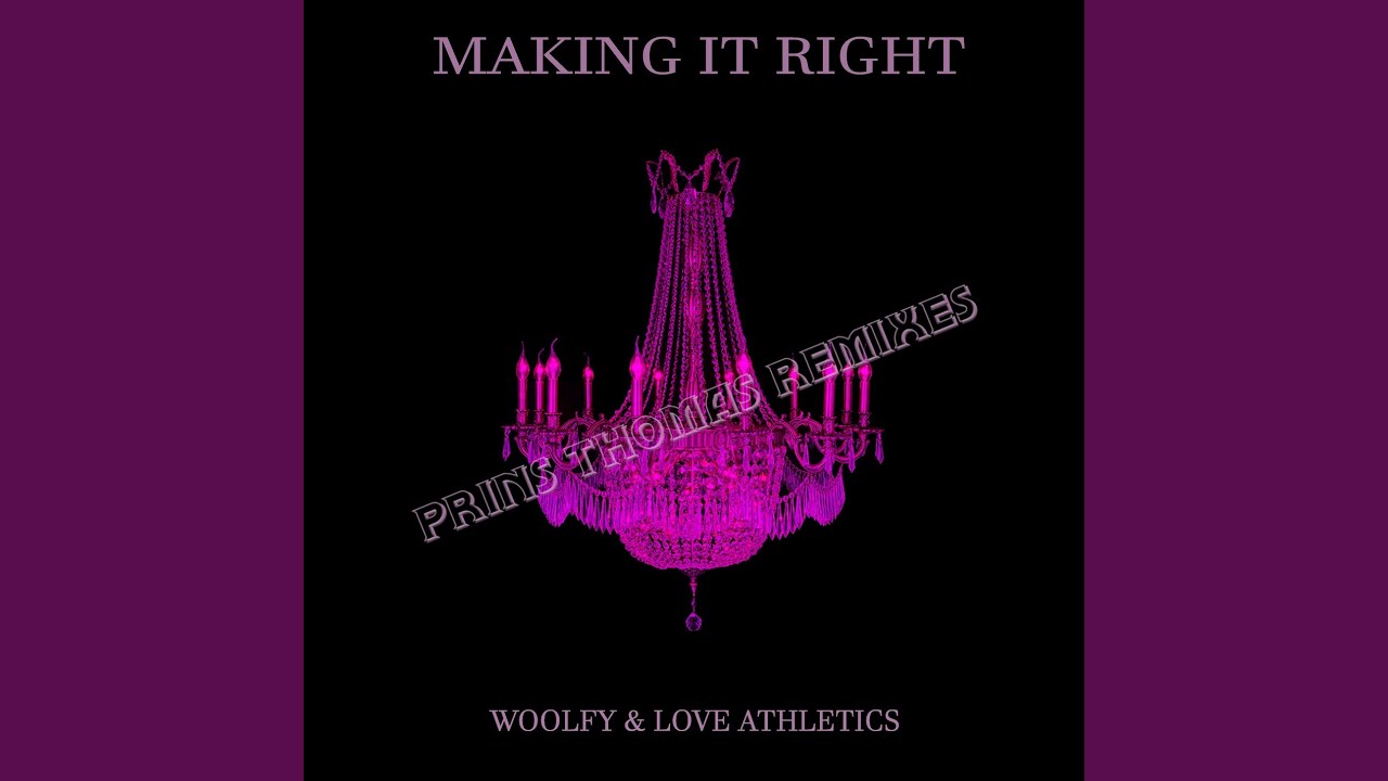 Making It Right (Prins Thomas Dub Mix)