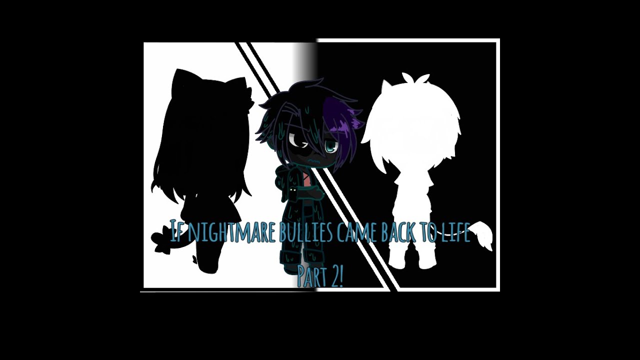 If nightmare bullies come back to life part 2! Good ending :)