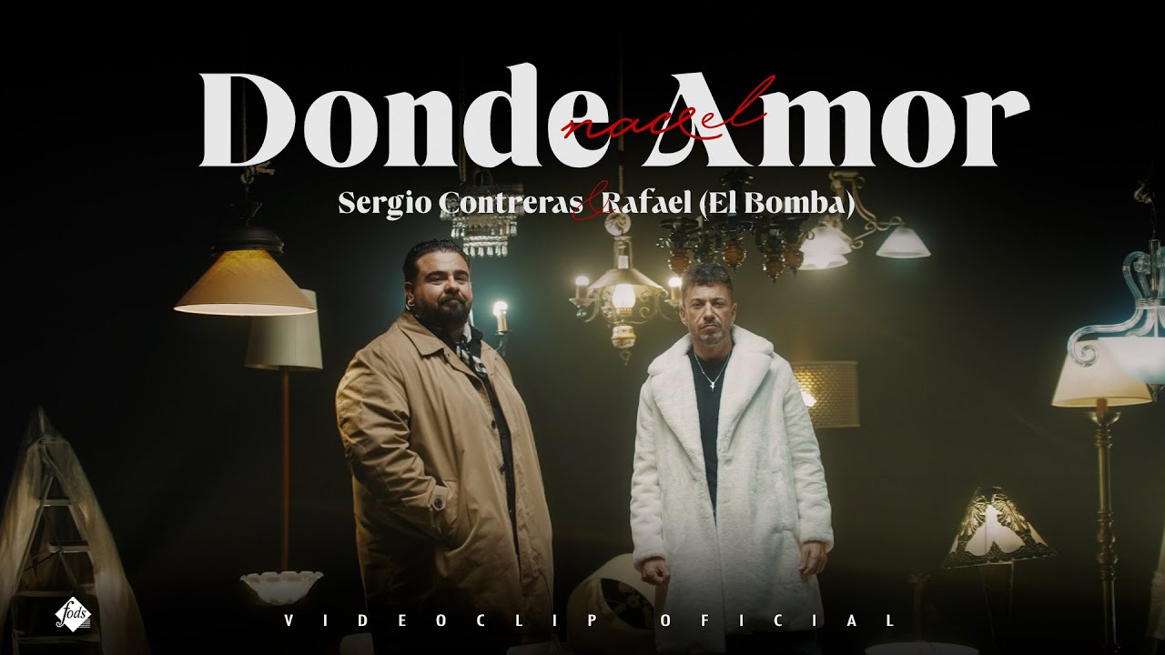 Sergio Contreras ft. Rafael El Bomba - Donde nace el amor (Videoclip Oficial)