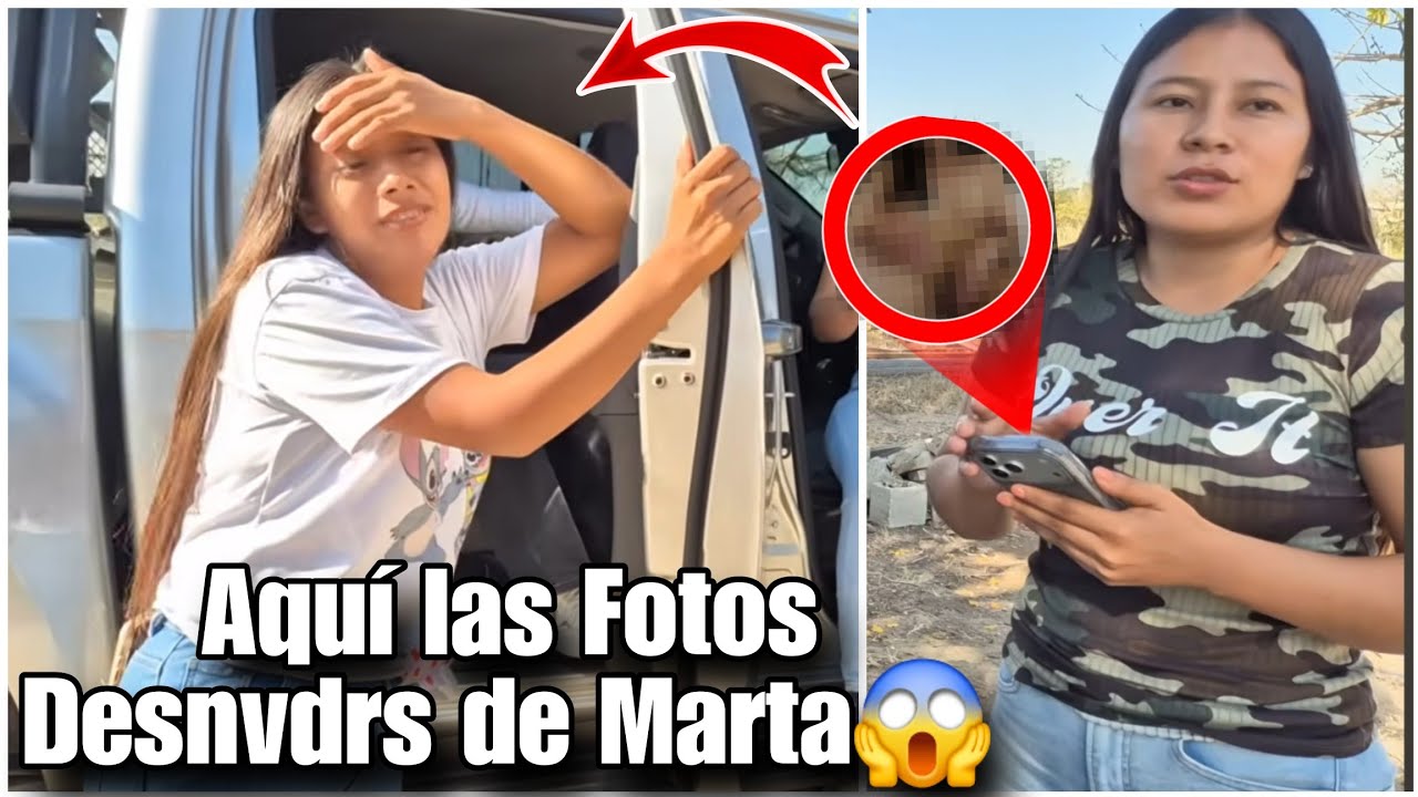 Lo que Marta tanto Temia Paso/Dayrin mostró las Fotos Nopor que se Filtraron de Marta