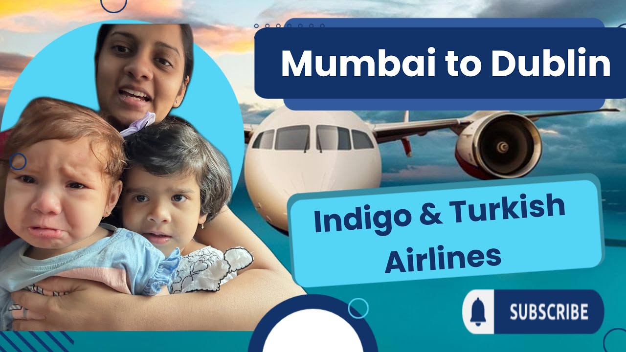 Returning flight to Ireland, Indigo + Turkish with my two daughters #mumbai #dublin #indigo #turkish