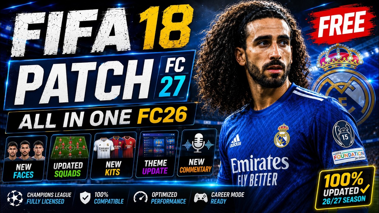 FIFA 18 PATCH FC 27 (FREE)| ALL IN ONE FC26 | new Faces, Squads, Kits, Theme Update 26/27