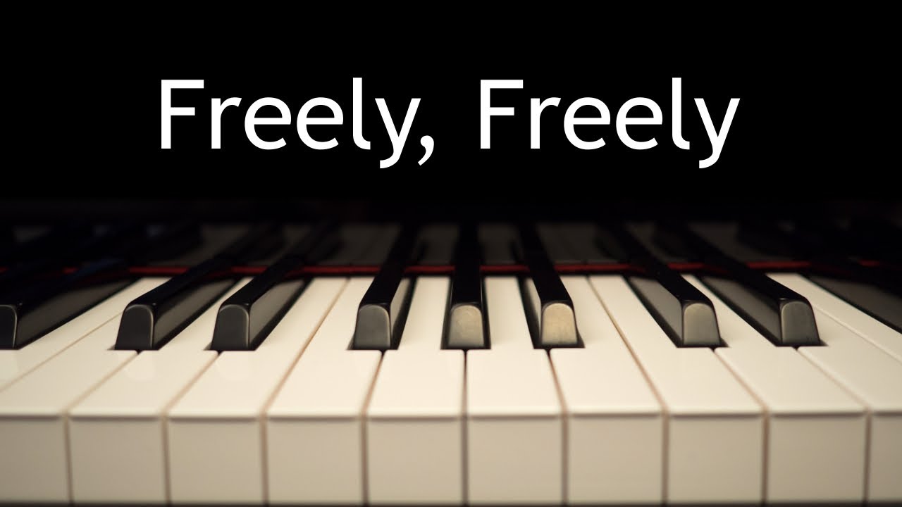 Freely, Freely - piano instrumental cover with lyrics