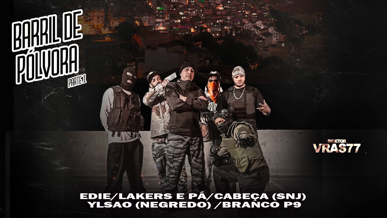 EDIE /LAKERSEPÁ/ CABEÇA (SNJ)/YLSAO (NEGREDO)/ BRANCO P9(BARRIL DE PÓLVORA- PARTE I) PROD.BEAT-X