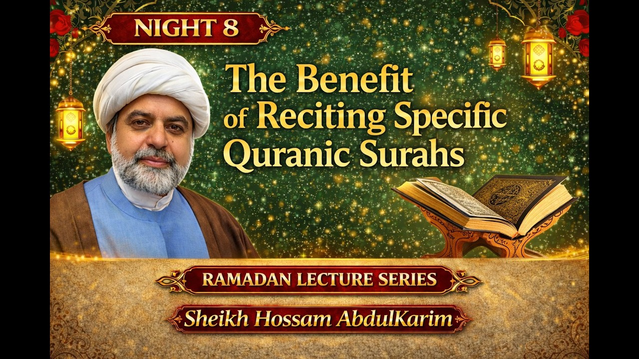The Benefits of Specific Quranic Surahs | Ramadan 8 2026 | Sheikh Hossam AbdulKarim