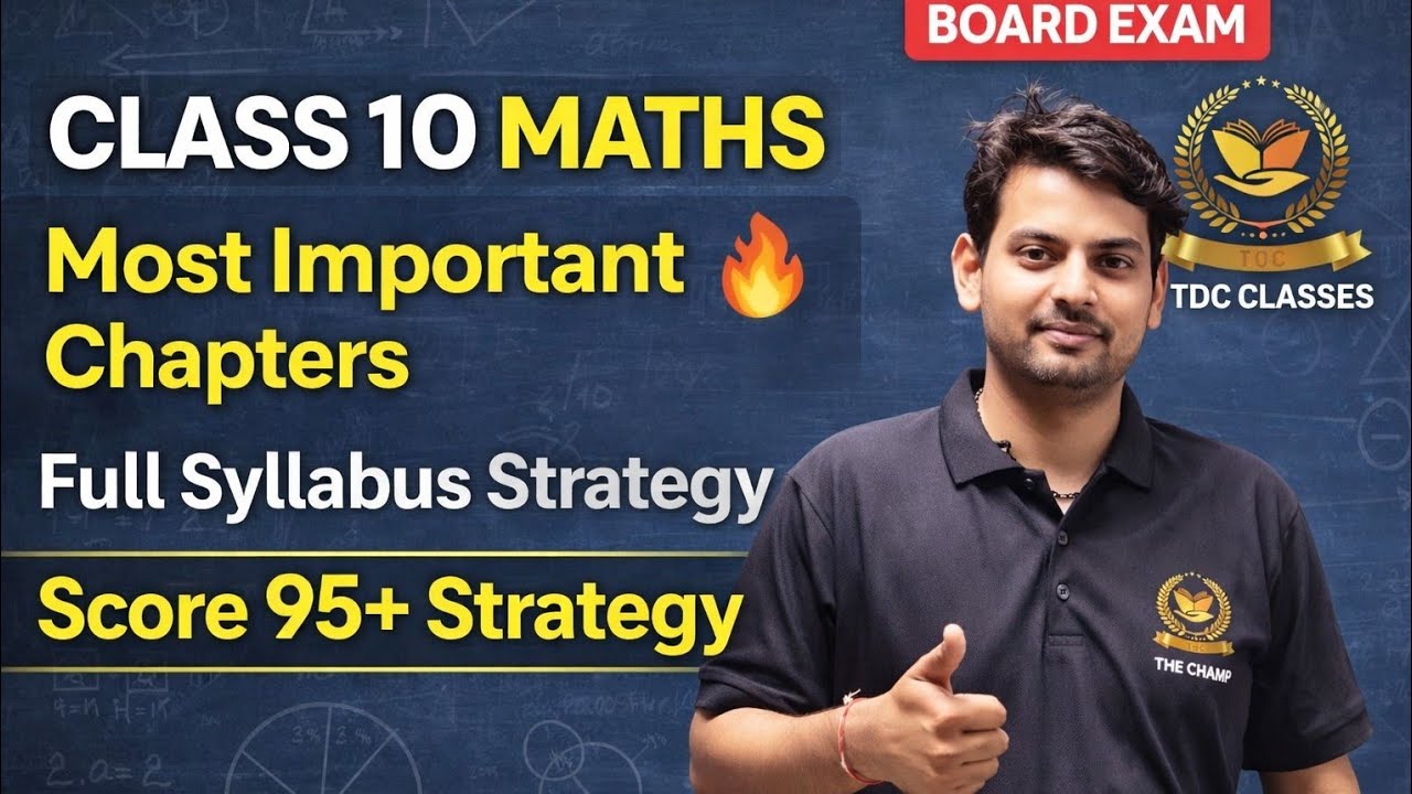 Class 10 Maths Most Important Chapters 🔥| Full Syllabus Strategy |Board Exam 2026 Score 95+ Strategy