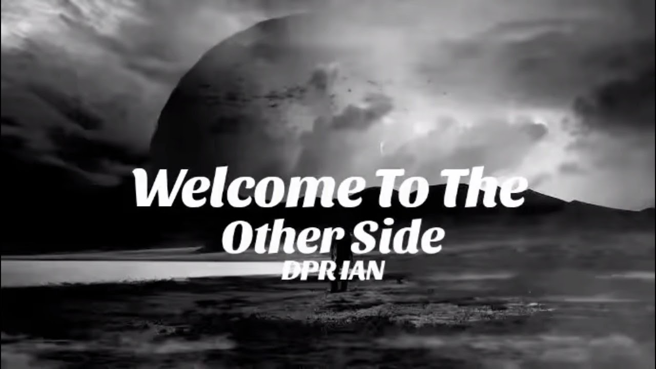 DPR IAN - Welcome To The Other Side (Slowed + reaverb)