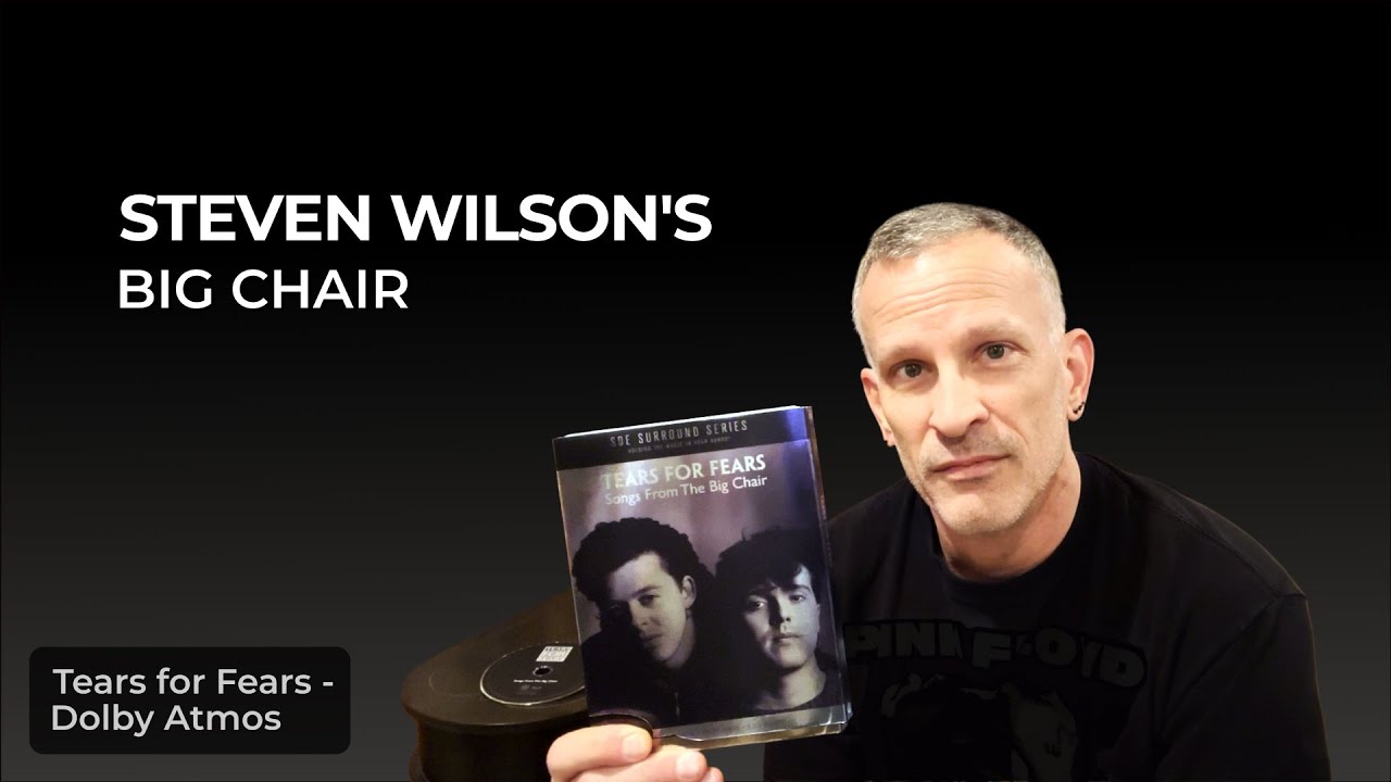 Tears for Fears’ Songs from the Big Chair in Dolby Atmos | Steven Wilson Remix (SDE Blu-ray Review)