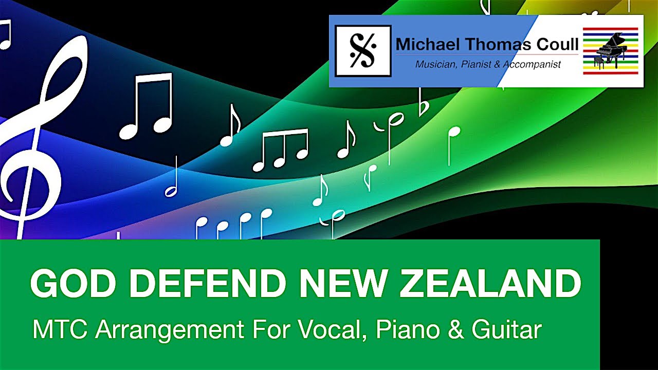 God Defend New Zealand - Arrangement for Voice, Piano and Guitar - by Michael Coull