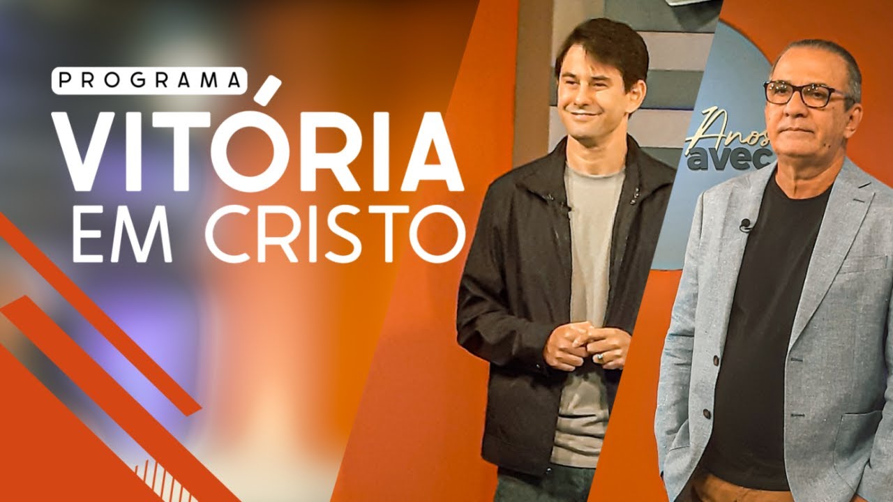 PROGRAMA VITÓRIA EM CRISTO | 12.04.25