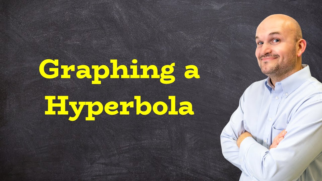 The Best Of Graphing a Hyperbola in Conic Sections
