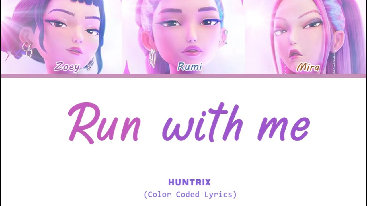 Huntrix (헌트릭스) 'Run with me' | Fanmade Song (Color Coded Lyrics)