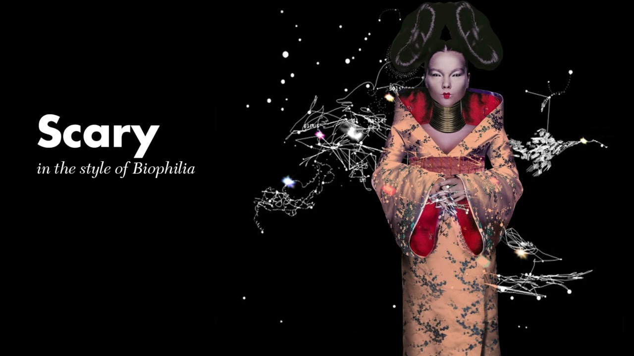 Björk - Scary in the style of Biophilia