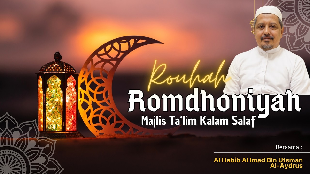 🔴 Rouhah Romdhoniyah Majlis Ta'lim Kalam Salaf