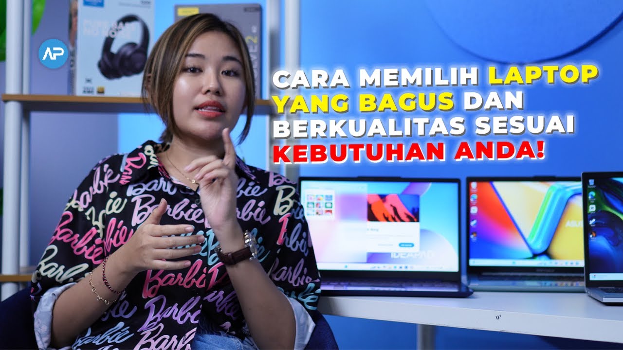 Cara Memilih Laptop yang Bagus dan Berkualitas Sesuai Kebutuhan Anda!