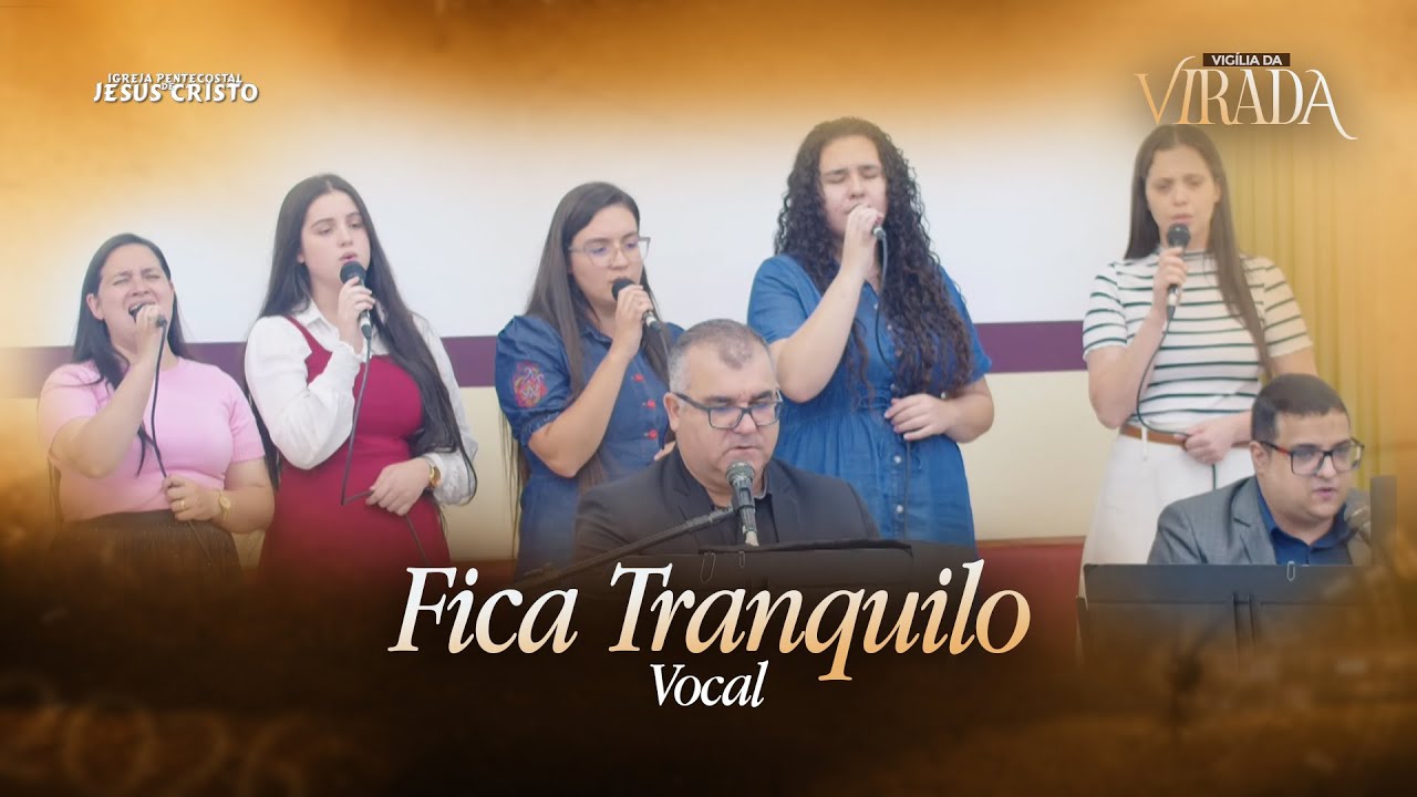 Fica Tranquilo | Vocal | VIGÍLIA DA VIRADA