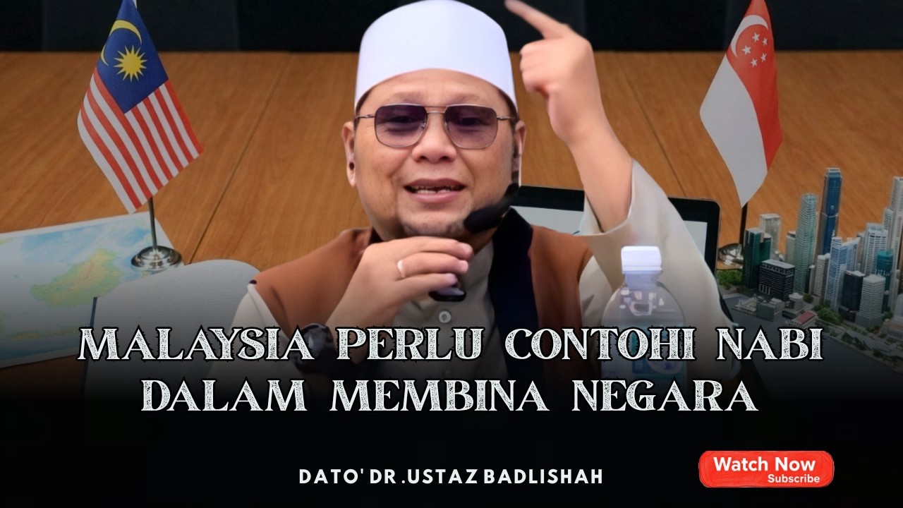 MALAYSIA PERLU CONTOHI SINGAPORE | PERANCANGAN MENGIKUT CARA NABI | USTAZ BADLISHAH