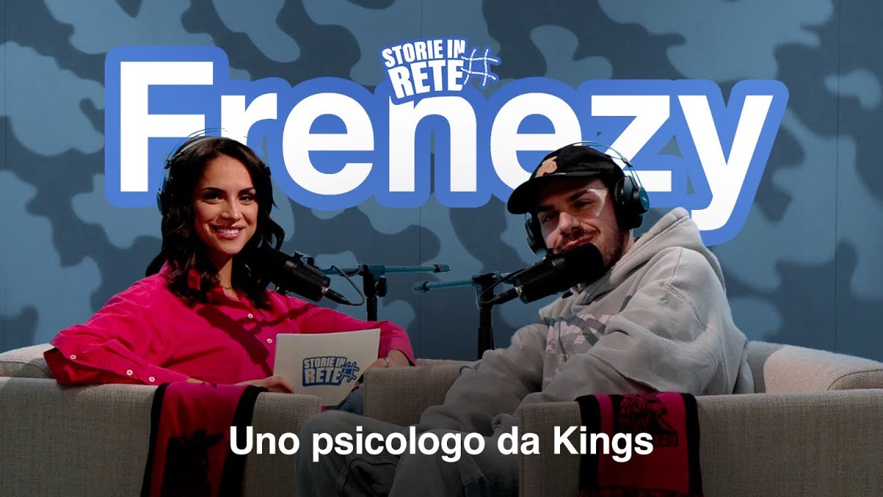 STORIE IN RETE: KFRENEZY - Uno psicologo da Kings Ep02
