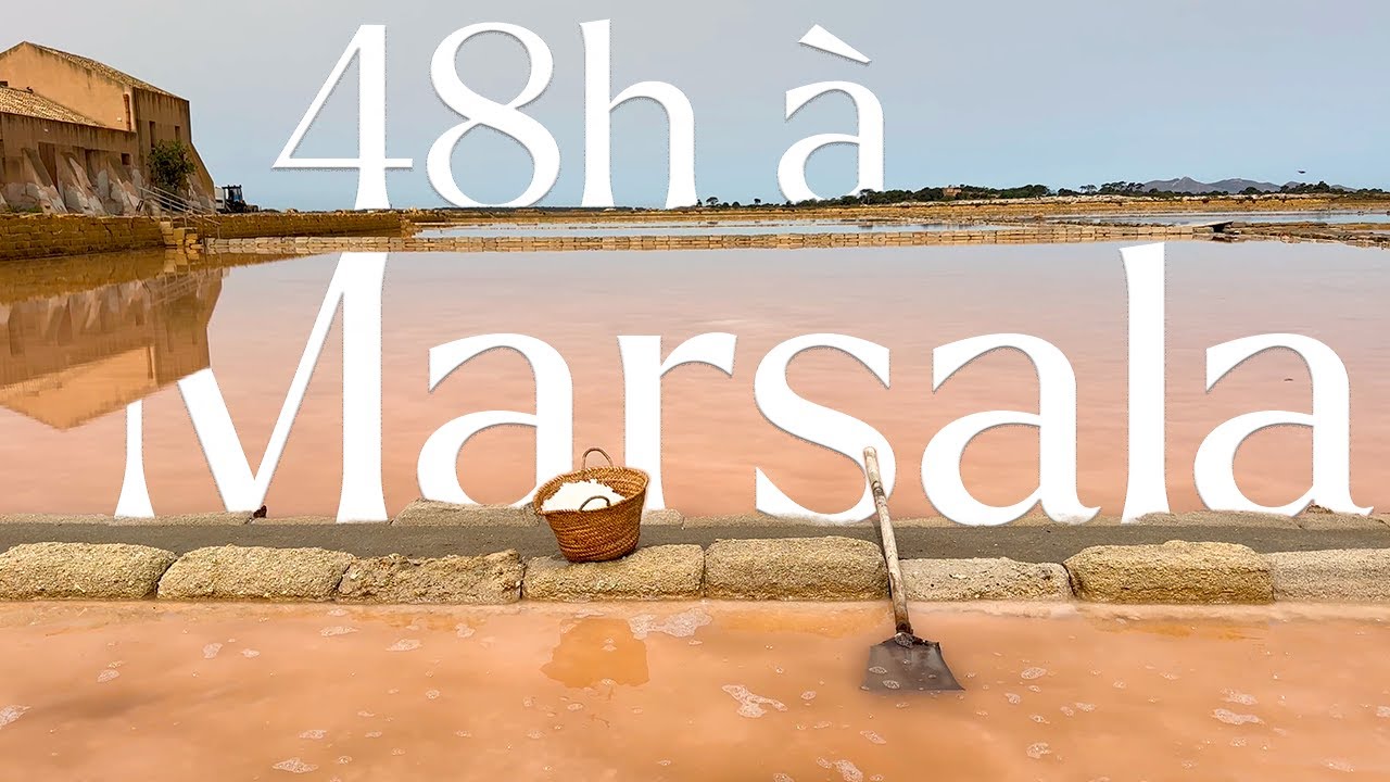 48 heures à Marsala, en Sicile